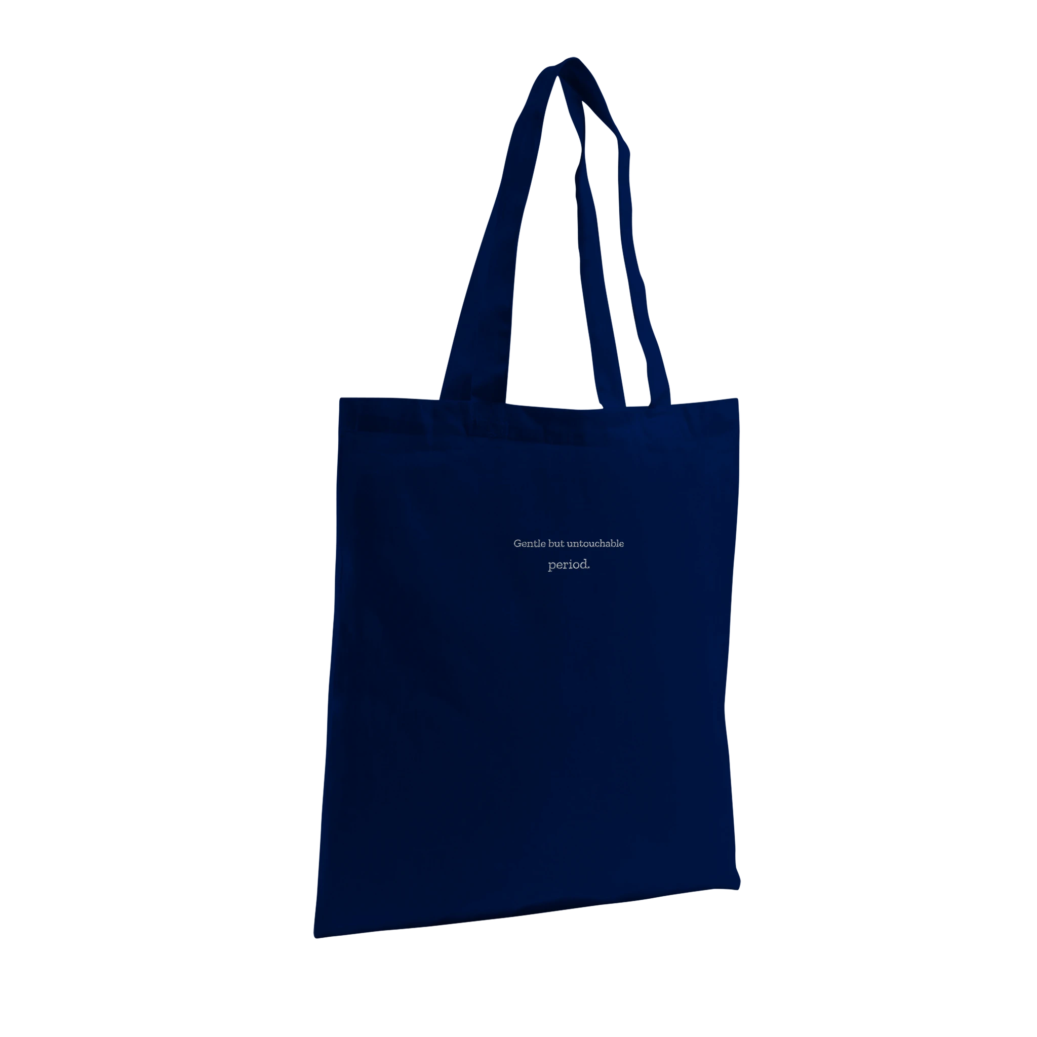 Organic cotton embroidered tote bag with the phrase 'Gentle but untouchable'