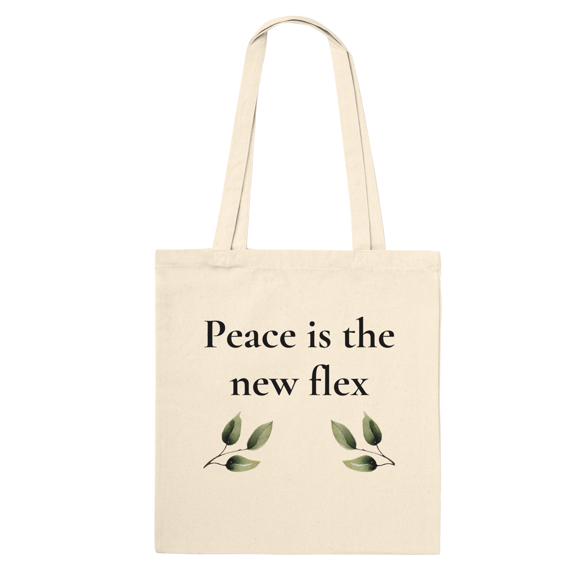 Reinforced cotton tote bag with the phrase 'Peace is the New Flex'
