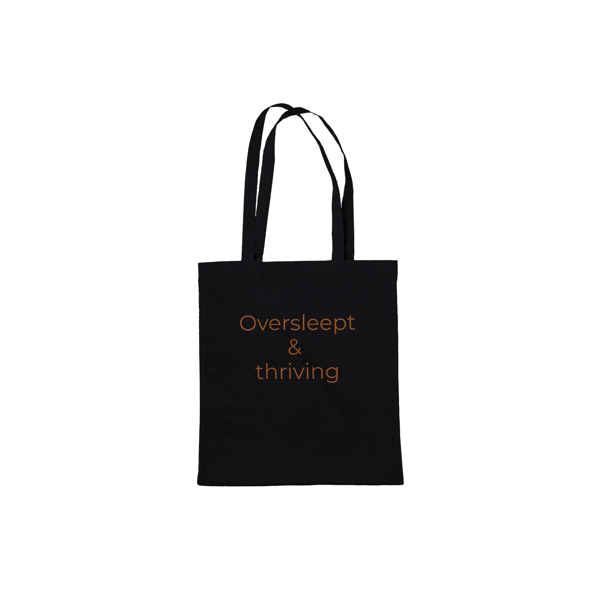 Timeless cotton tote bag with the phrase 'Overslept & Thriving'