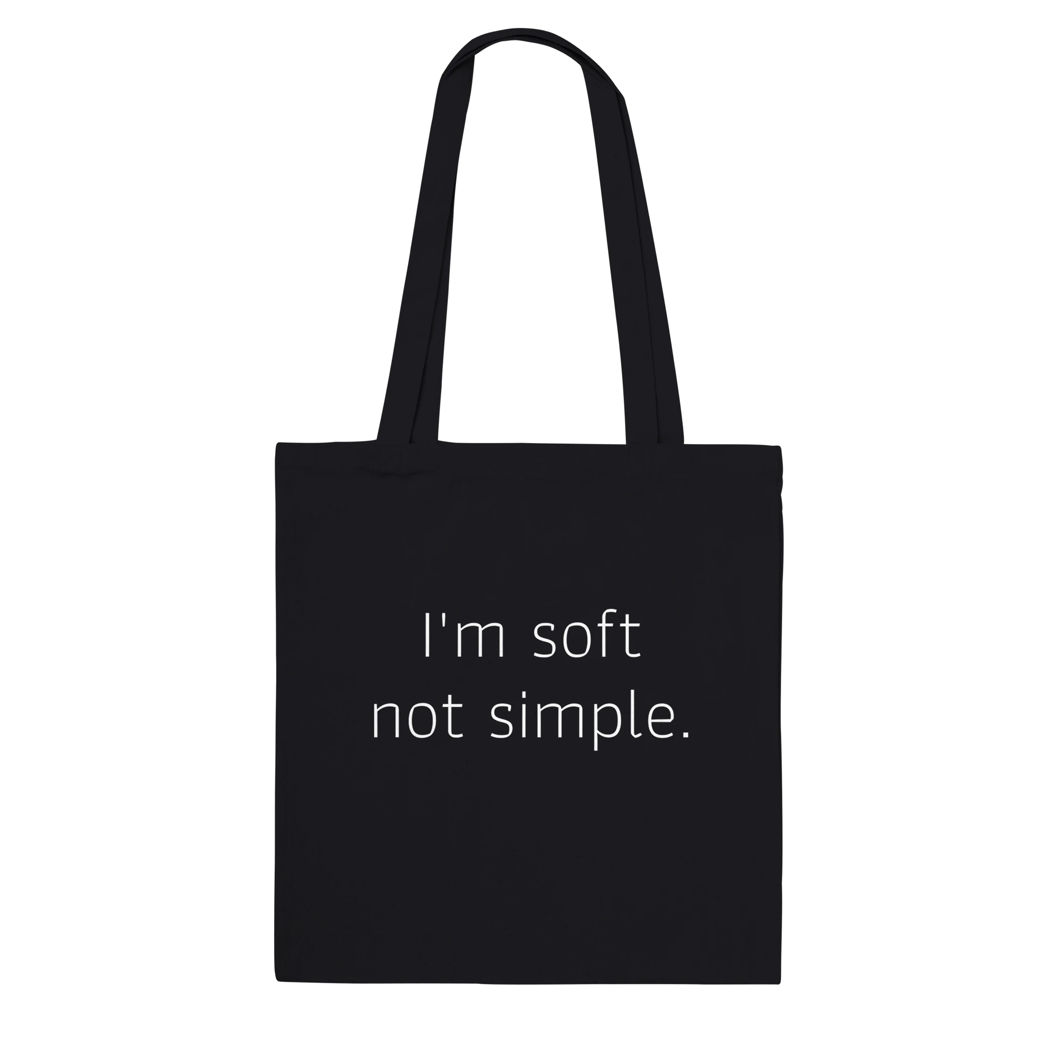 Reinforced cotton tote bag with the phrase 'I’m Soft, Not Simple'