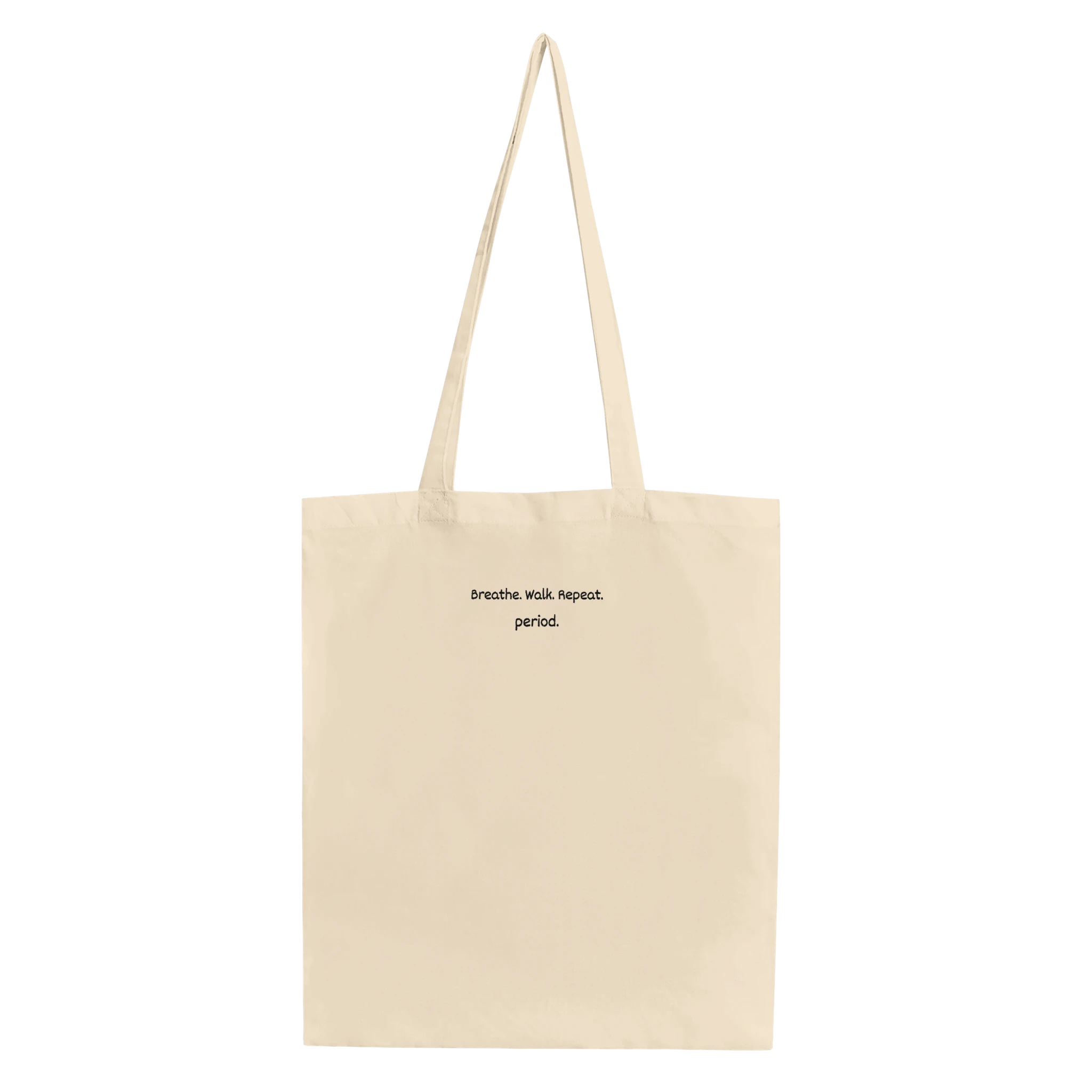 Organic cotton embroidered tote bag with the phrase 'breathe. Walk. Repeat