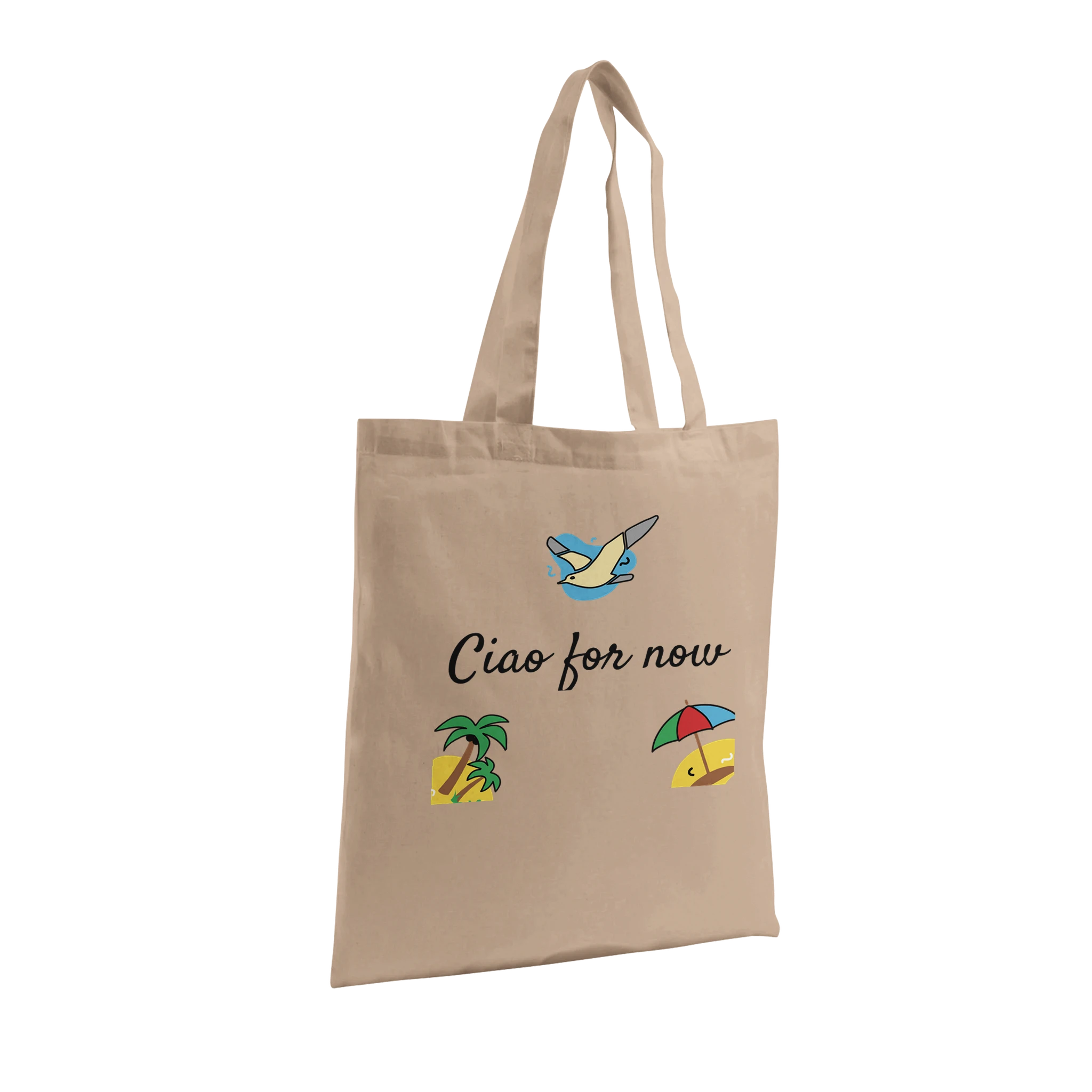 Limited edition organic cotton tote bag with the phrase 'Ciao for Now'