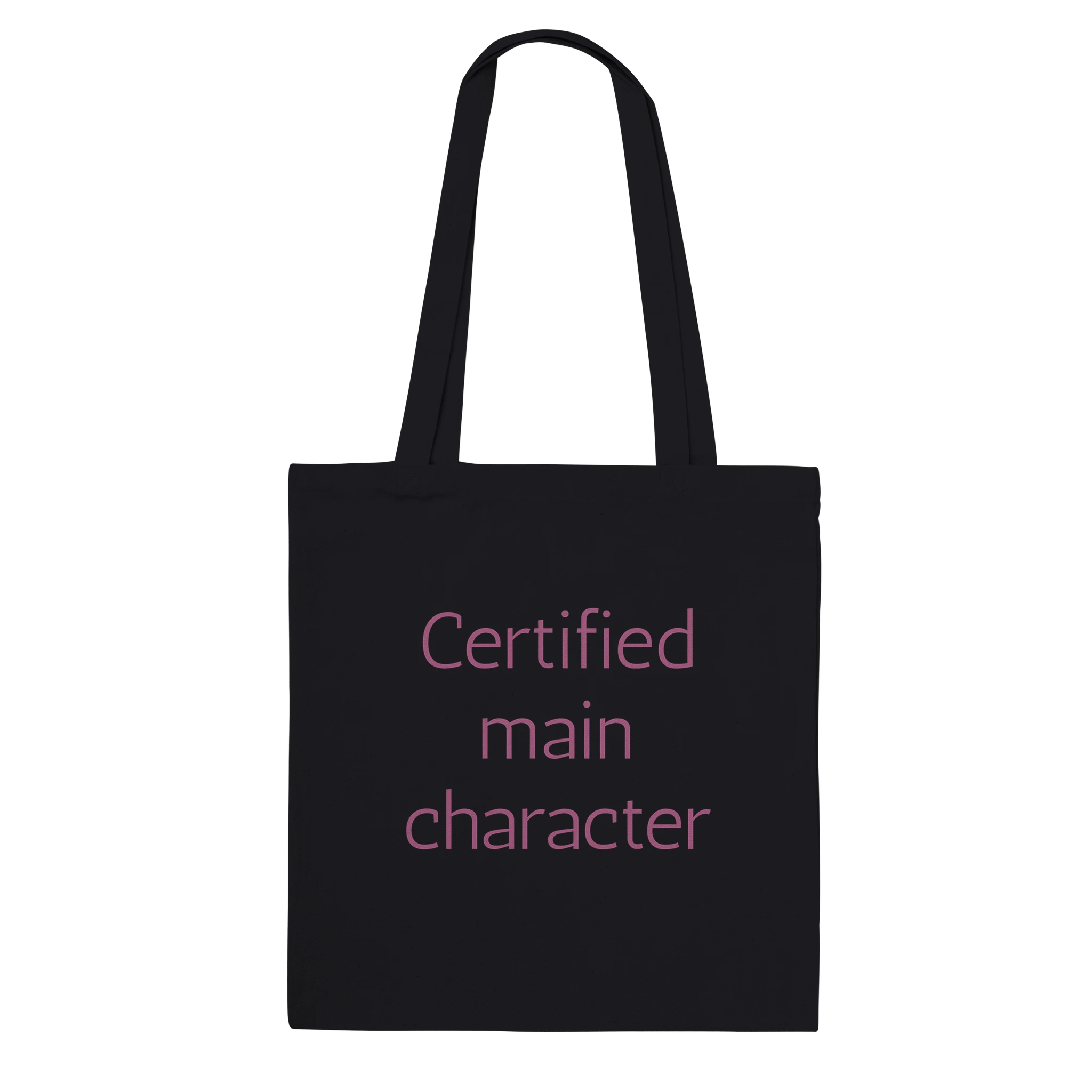 Reinforced cotton tote bag with the phrase 'Certified Main Character'